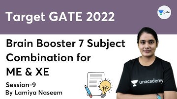 Target GATE 2022 | Brain Booster Session-9 | 7 Subject Combination for ME & XE By Lamiya Naseem