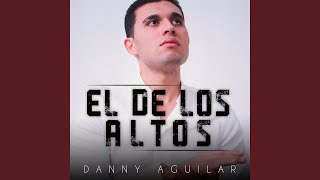 Miniatura de "Danny Aguilar - Pronto Me Verán de Vuelta"