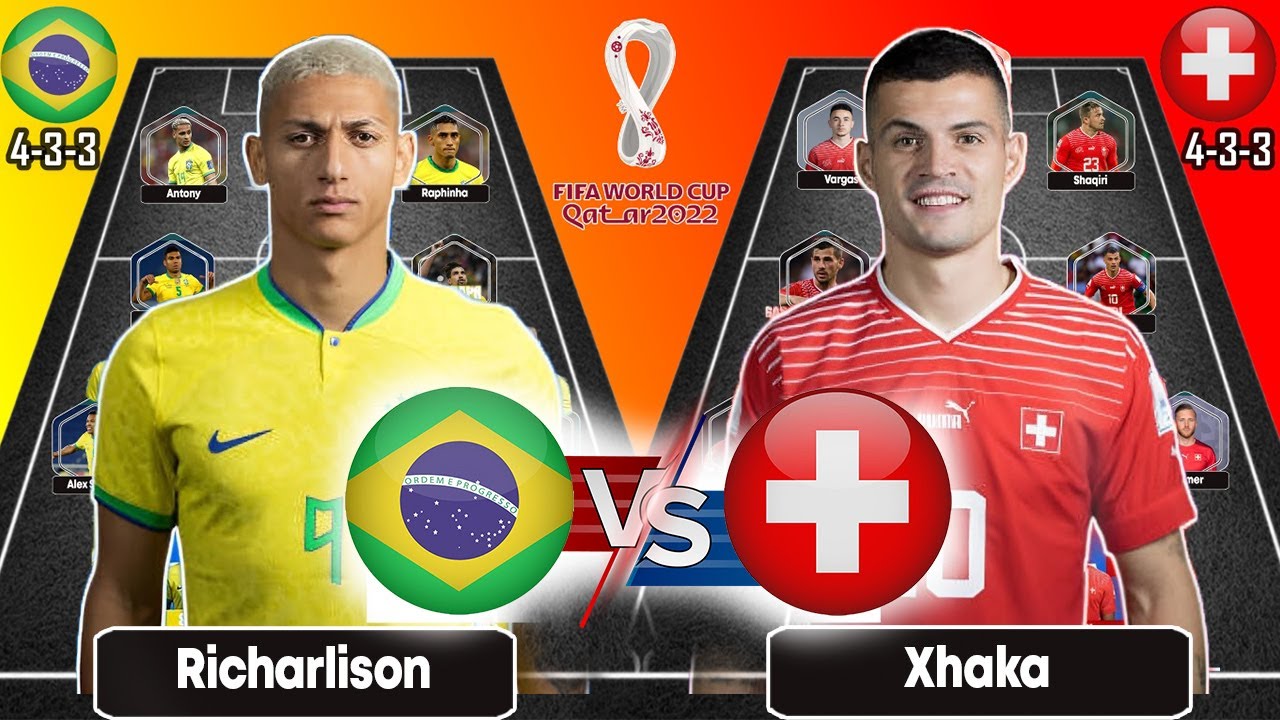 Brazil vs Switzerland Head to Head Potentials Lineups WORLD CUP 2022