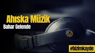 Ahıska Müzik - Bahar Gelende