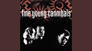 Video thumbnail of "Fine Young Cannibals - Don't Ask Me to Choose (Remastered)"