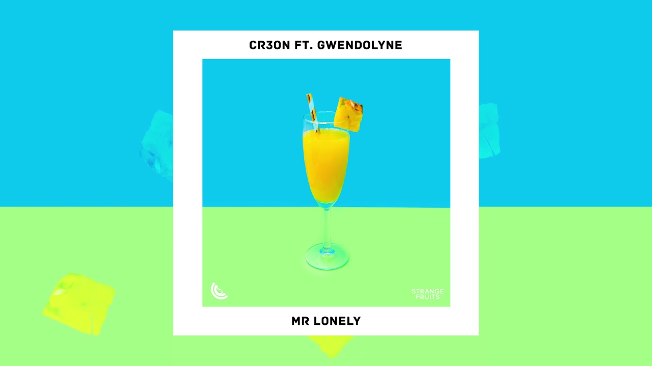 Cr3on - Mr Lonely (ft. Gwendolyne)
