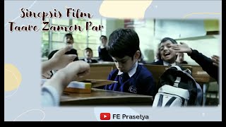 Anak Cerdas menderita Disleksia - Sinopsis Film Taare Zameen Par || Ringkasan Film by FE Prasetya
