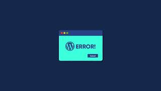 10 Most Common WordPress Errors: How To Fix Them?