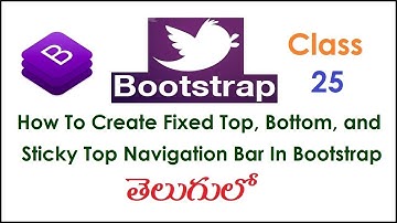How to Create Fixed Top, Bottom ,Sticky Top Navigation Bar Bootstrap Telugu 25 I Tutorial I Bar