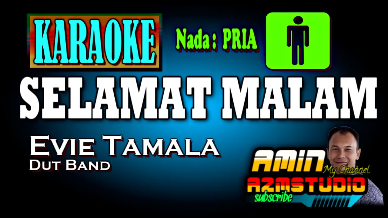 SELAMAT MALAM || Evie Tamala || KARAOKE Nada PRIA