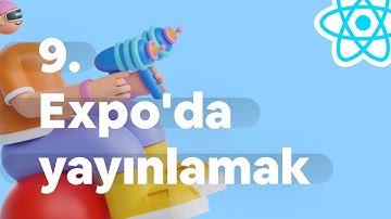 React Native Giriş Kampı | 09. Uygulamayı Expo