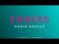 Robin Schulz Embers Slowed Reverb