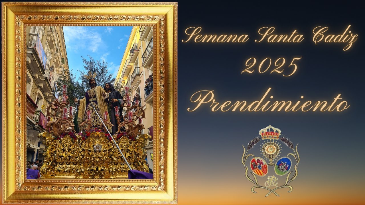 SEMANA SANTA CADIZ 2025 PRENDIMIENTO CALLE NUEVA