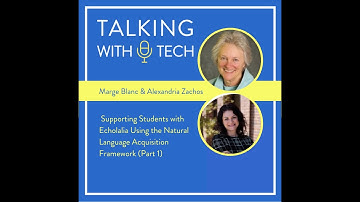 Marge Blanc & Alexandria Zachos (Part 1): Supporting Students with Echolalia Using the Natural Lang