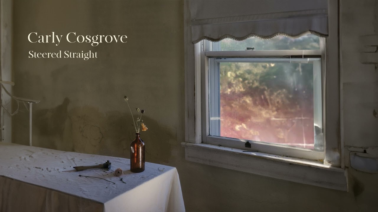 Carly Cosgrove - "Steered Straight" (Official Audio)