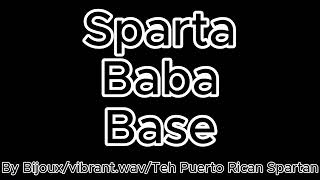 (REUPLOAD) Sparta Baba Base