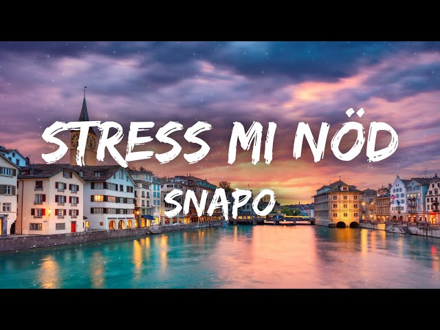 Stress mi nöd - Snapo | Lyrics | MIVI Music class=