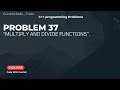 Problem No#37: Multiplication and Division Functions | Mul & Div Two Values in C++