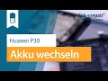 Huawei P30 Akku Wechseln Anleitung