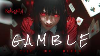 Kakegurui  - Gamble Till We Bleed | Yumeko's Anthem「 ASM 」( Lyric Video )