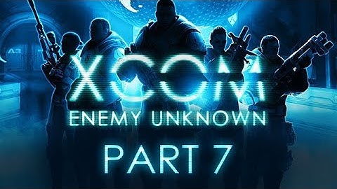 XCOM: Enemy Unknown - Part 7 - Global Panic