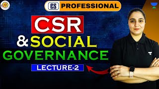 CSR &amp; Social Governance (Lec-2) I CS Jaspreet Dhanjal #csprofessional #companysecretary #unacademy