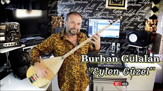 Burhan Gülalan - Eylen Güzel Resimi