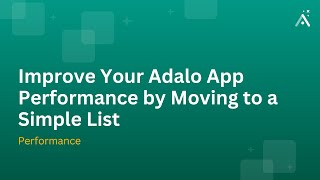 Improve Your Adalo App Performance by Moving to a Simple List