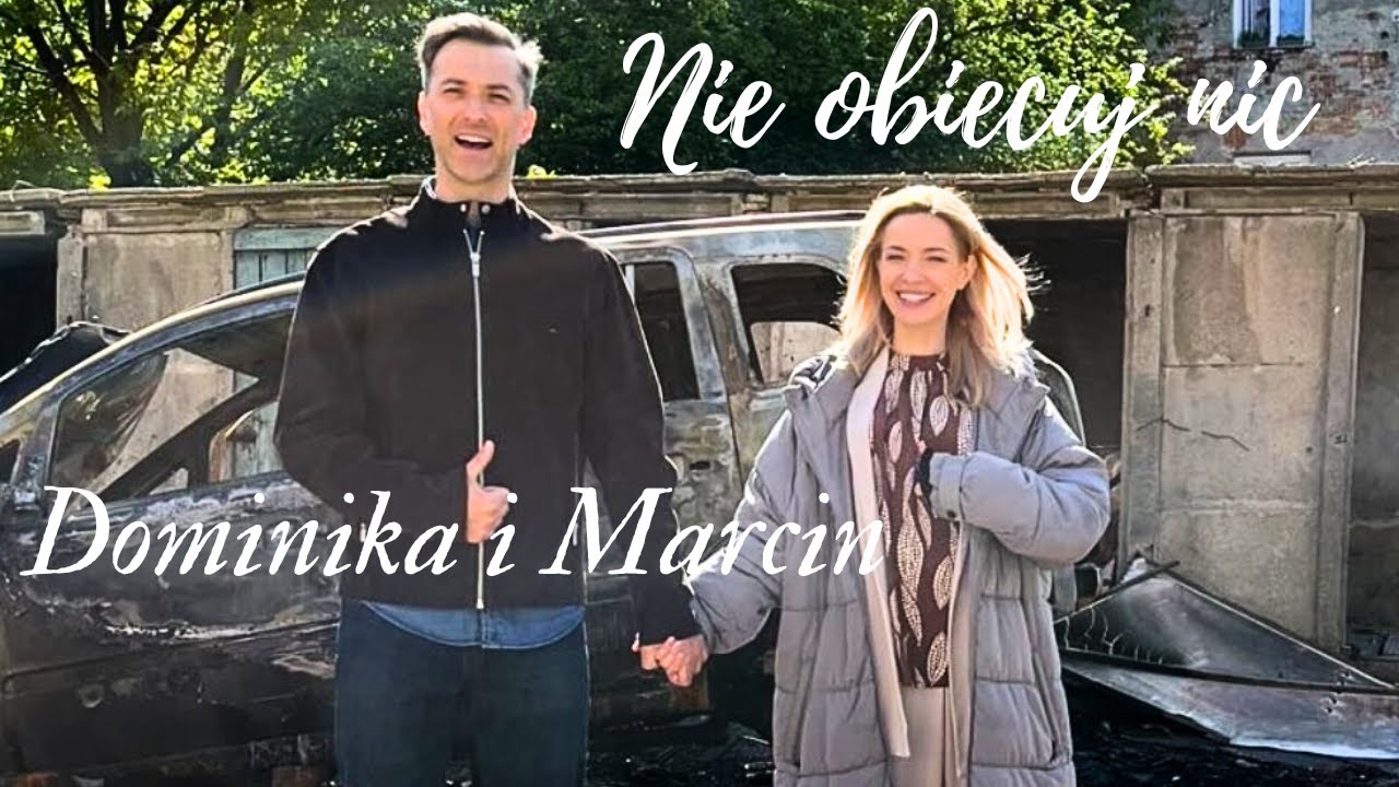 Dominika i Marcin - Nie obiecuj nic || Na dobre i na złe