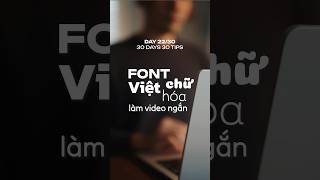 5 Font chữ Việt hoá để làm video ngắn  #kienvideo #videographytips