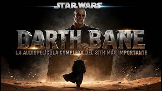 La Historia de DARTH BANE [Recopilación] | La Regla de Dos y el Holocrón de Revan
