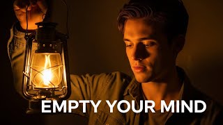 Empty Your Mind | Stop Overthinking | A Motivational Story to Control Your Mind | Change your life