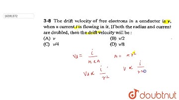 The drift velocity of free electrons in a conductor is v, when a current i is flowing in it,