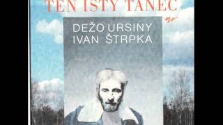 Dezo Ursiny - Hovor mi do ucha