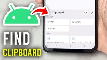 How To Find Clipboard On Android - Easy Guide