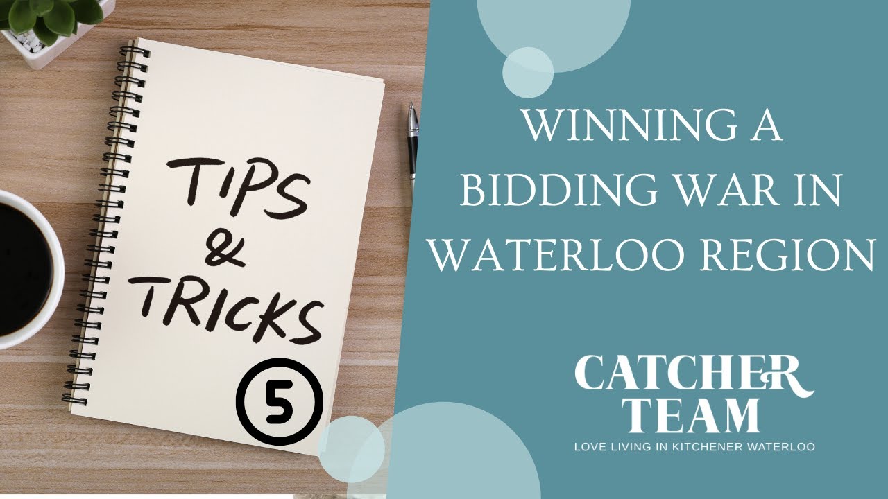 How to win a bidding war in Kitchener Waterloo Tip 5 of 7