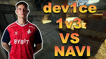 dev1ce 1v3  against Natus Vincere at BLAST Premier: Fall Groups 2023