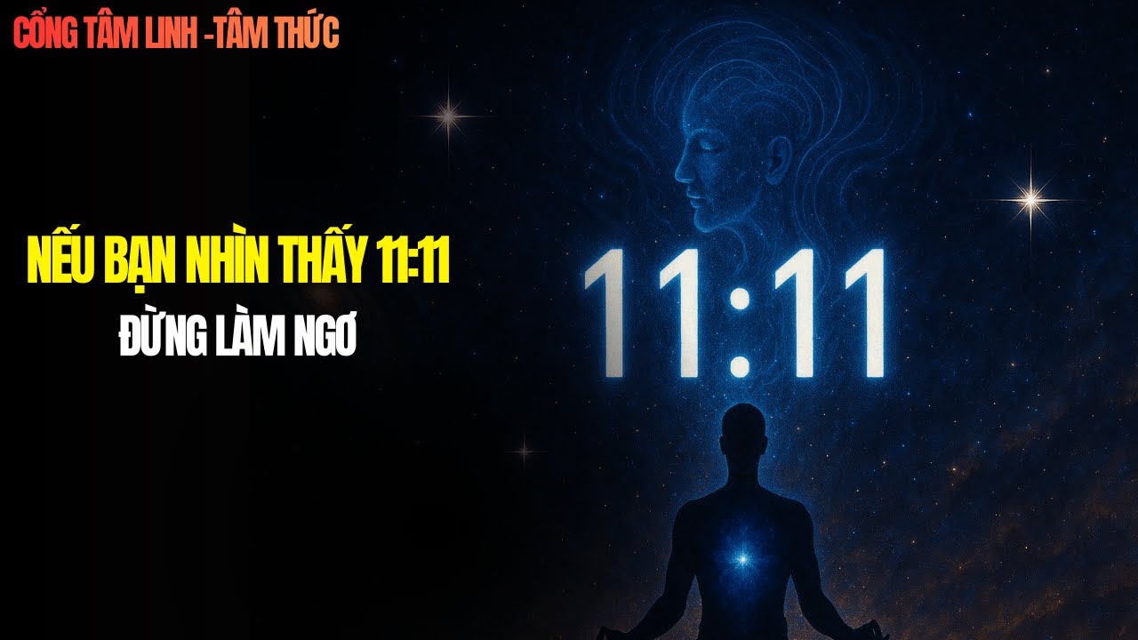 NẾU BẠN NHÌN THẤY 11:11, ĐỪNG LÀM NGƠ.  THOTH ĐÃ TIẾT LỘ Ý NGHĨA CỦA NÓ ĐỐI VỚI TƯƠNG LAI CỦA BẠN !