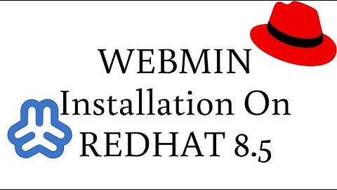 How to Install Webmin on REDHAT 8.5
