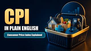 What Is CPI The Consumer Price Index Explained in Plain English