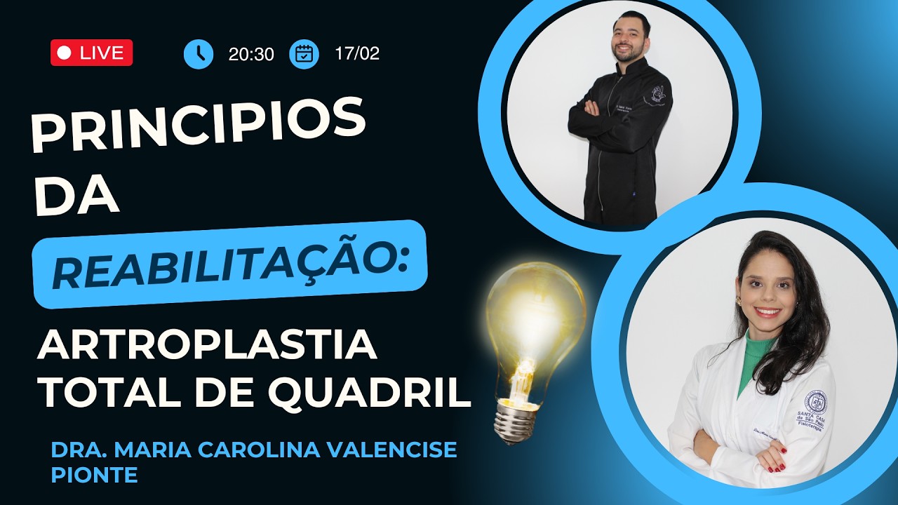 Artroplastia Total de Quadril: Princípios da Reabilitação na Prática | Aula Semanal #8