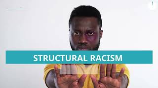 Video 1 Structural Racism   Progressing from Individual Racism to Structural Racism