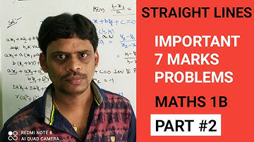 STRAIGHT LINES IMPORTANT 7MARKS PROBLEMS EXPLAINED/MATHS 1B/CLASS 11 /PART #2.