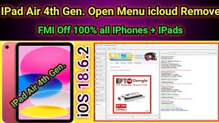 Open Menu Icloud Unlock Ipad Air 4Th Gen. Ios 18.6.2 Fmi Off 100% New Method Eft Pro 2026