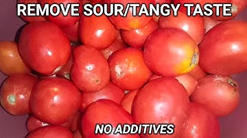 REMOVE SOUR/TANGY TASTE FROM TOMATOES WITHOUT ADDING ANYTHING