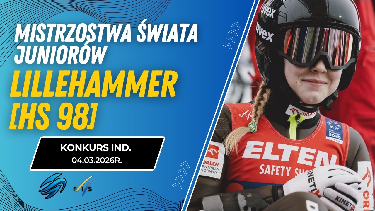 MISTRZOSTWA ŚWIATA JUNIORÓW W LILLEHAMMER | SKOKI NARCIARSKIE | KOMENTARZ NA ŻYWO| KONKURS IND. PAŃ