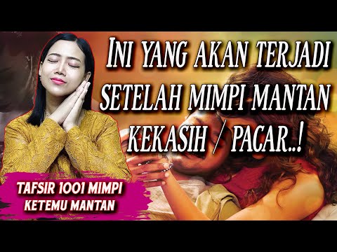 Arti Mimpi Bertemu Mantan Pacar Yang Sudah Putus