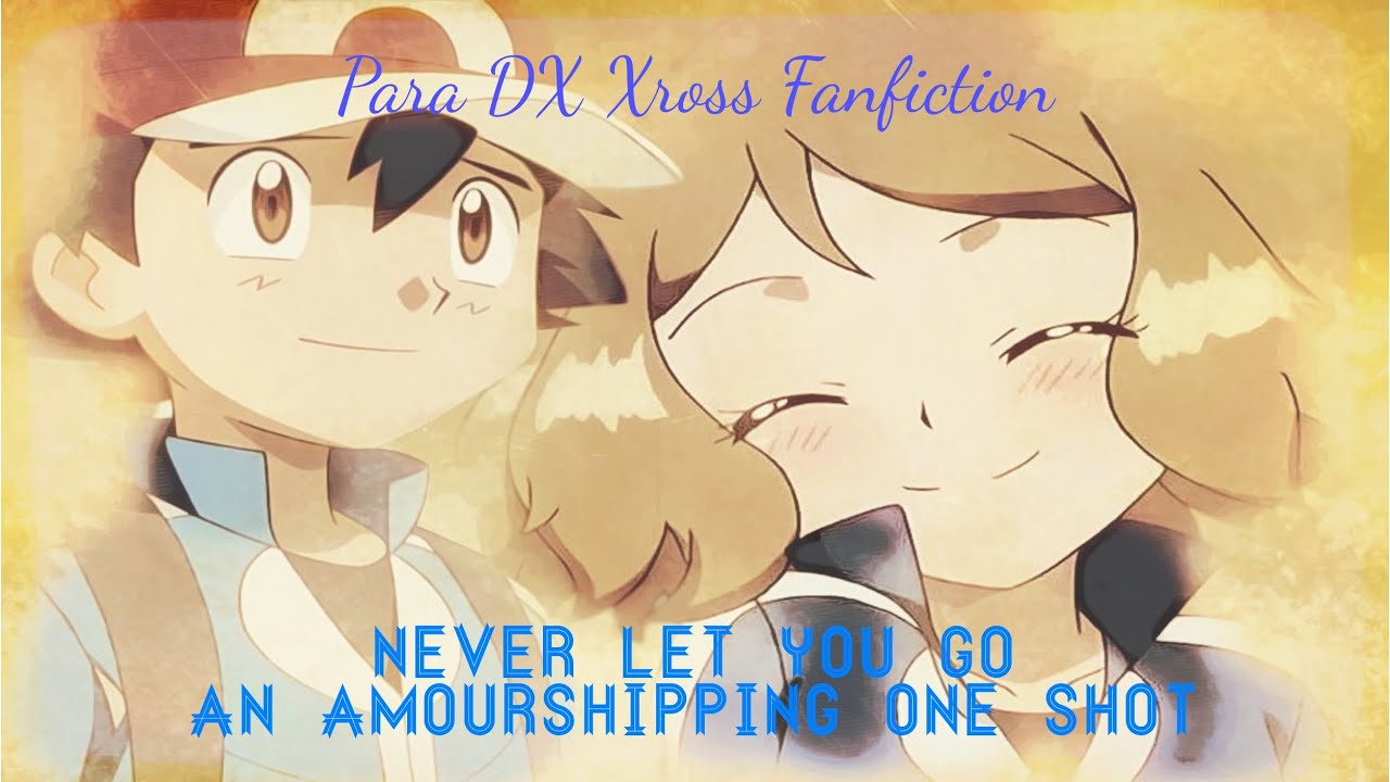 An Amourshipping One Shot: Never let you go
