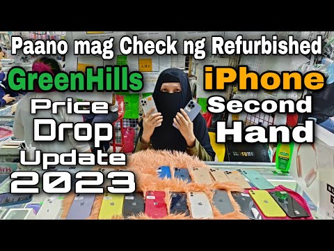 iPhone Refurbished sa GreenHills Paano i Check, Price Drop Update 2023, iPhone second hand