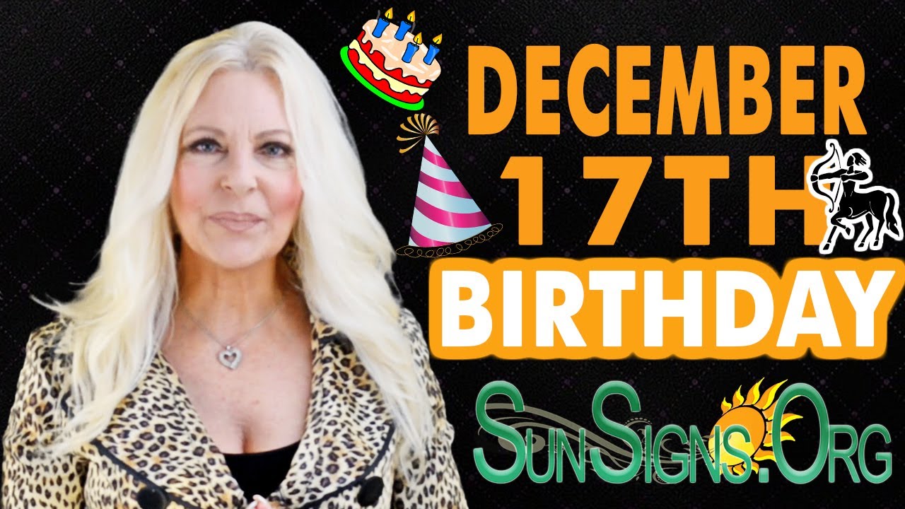 ♐️ Born On December 17th - Happy Birthday - Today's Zodiac Horoscope Personality - SunSigns.Org