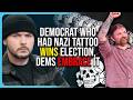 Democrat Who Had Nazi Tattoo WINS Election, Dems EMBRACE It