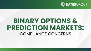 Binary Options and Prediction Markets - Compliance Concerns