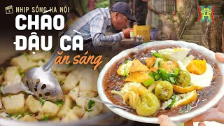 Đặc sản bình dân - Cháo đậu cà | Nhịp sống Hà Nội