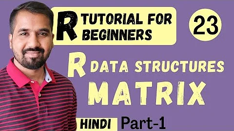 R Data Structures : Matrix Part-1 Explained in Hindi l R Tutorial for Beginners